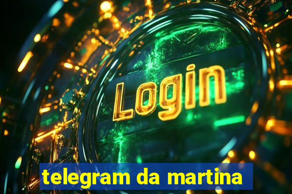 telegram da martina